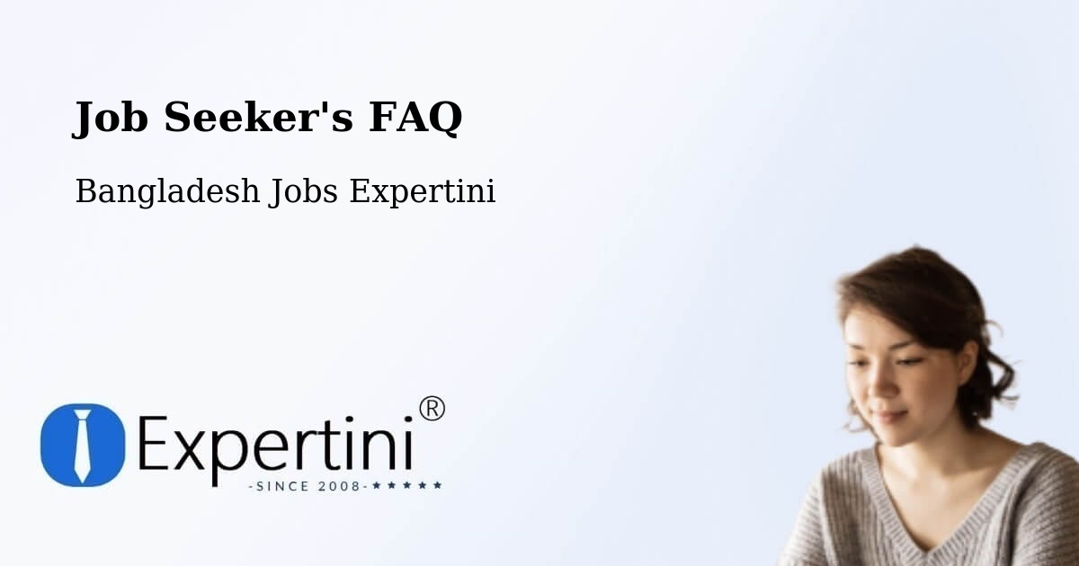 Job Seeker FAQ – Puthia - Bangladesh Jobs Expertini