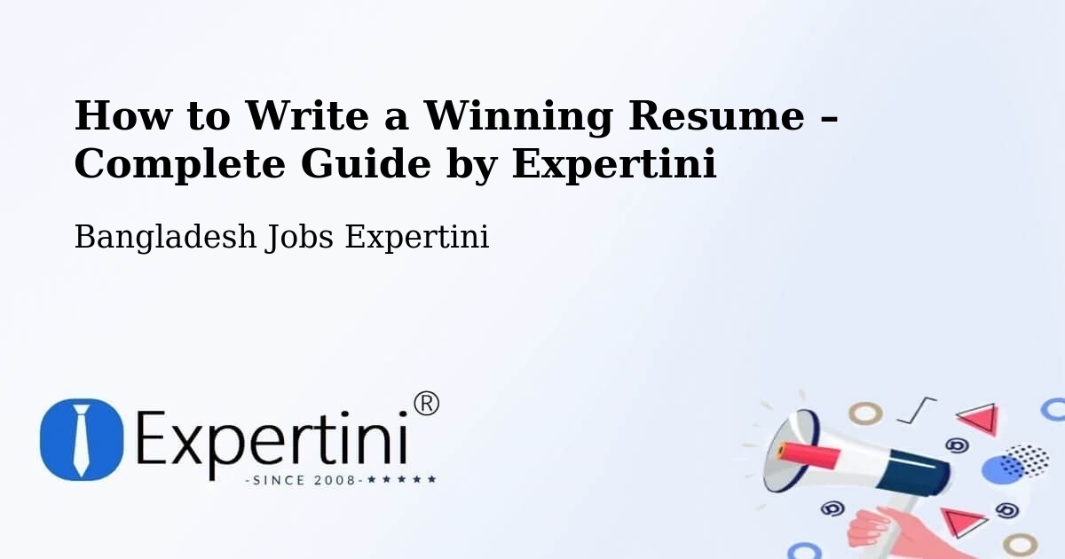 Resume Writing Guide for Job Seekers – Puthia - Puthia, Bangladesh Jobs Expertini